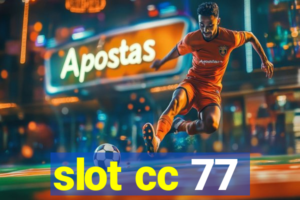 slot cc 77